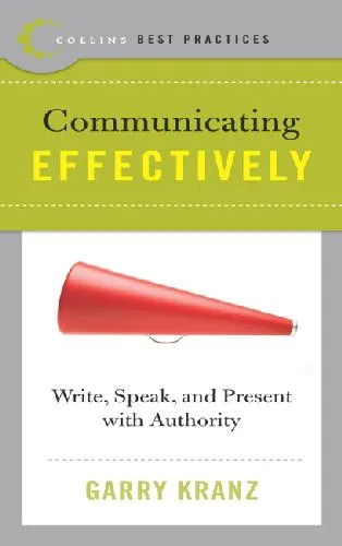 Best Practices: Communicating Effectively: Write, Speak, and Present with Authority