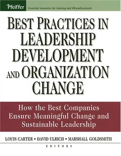 Best practices in leadership development and organization change: how the best companies ensure meaningful change and sustainable leadership