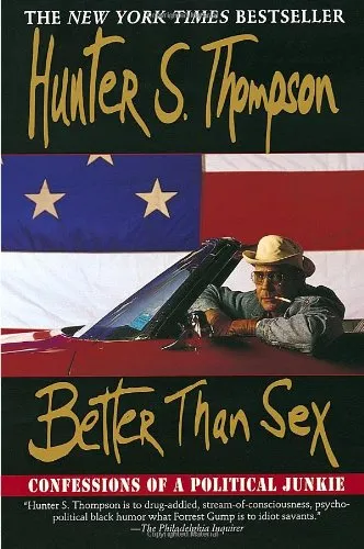 Better Than Sex: Confessions of a Political Junkie