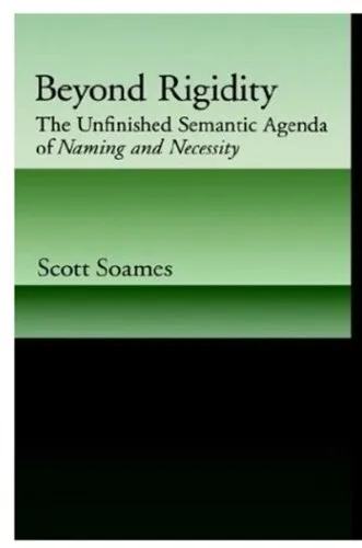 Beyond Rigidity: The Unfinished Semantic Agenda of Naming and Necessity