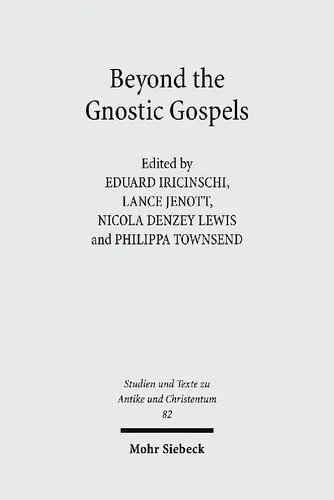 Beyond the Gnostic Gospels: Studies Building on the Work of Elaine Pagels