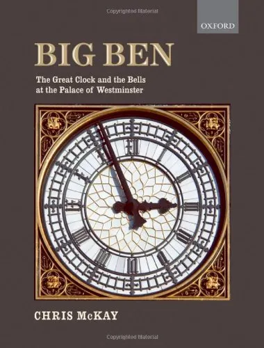 Big Ben: The Great Clock and the Bells at the Palace of Westminster