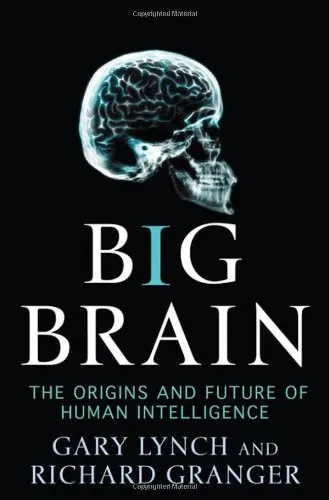 Big Brain: The Origins and Future of Human Intelligence