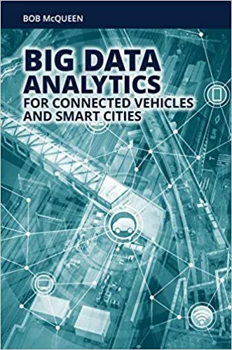 Big Data Analytics for Connected Vehicles and Smart Cities