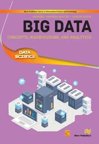 Big Data: Concepts, Warehousing, and Analytics (River Publishers Series in Information Science and Technology)