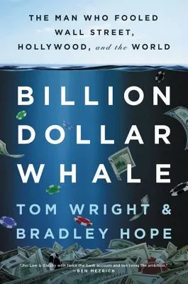 Cover of Billion Dollar Whale: The Man Who Fooled Wall Street, Hollywood, and the World
