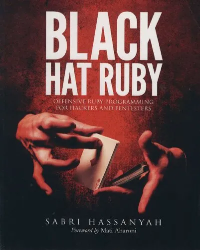 Black Hat Ruby: Offensive Ruby programming for Hackers and Pentesters