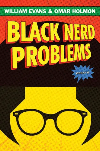 Black Nerd Problems