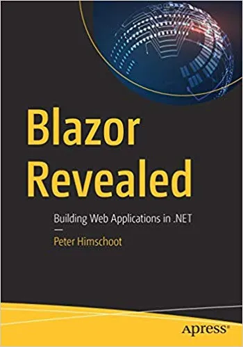 Blazor Revealed: Building Web Applications in .NET