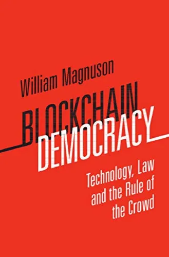 Blockchain Democracy: Technology, Law and the Rule of the Crowd