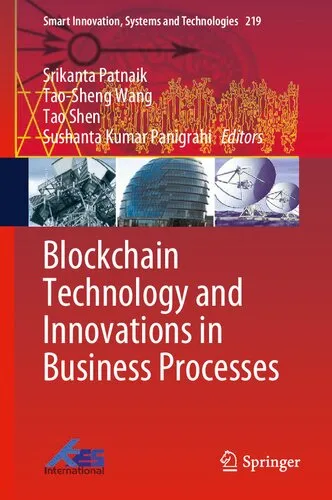 Blockchain Technology and Innovations in Business Processes (Smart Innovation, Systems and Technologies, 219)