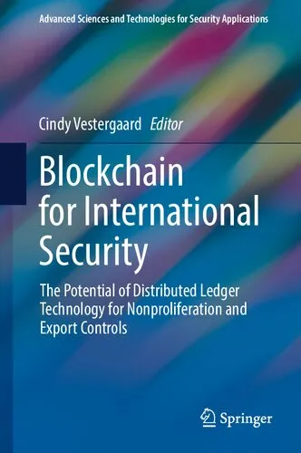 Blockchain for International Security: The Potential of Distributed Ledger Technology for Nonproliferation and Export Controls (Advanced Sciences and Technologies for Security Applications)