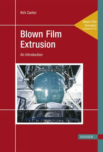 Blown Film Extrusion: An Introduction