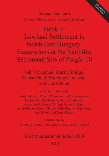 Book 4: Lowland Settlement in North East Hungary: Excavations at the Neolithic Settlement Site of Polgár-10