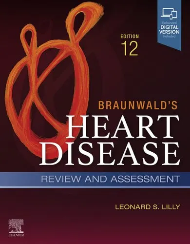 Braunwald's Heart Disease Review and Assessment