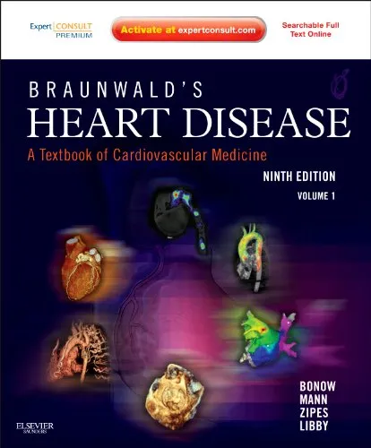 Braunwald's Heart Disease: A Textbook of Cardiovascular Medicine, 9th Edition (2-Volume Set)