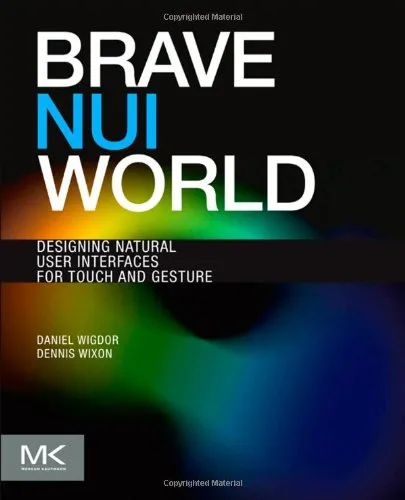 Brave NUI World: Designing Natural User Interfaces for Touch and Gesture