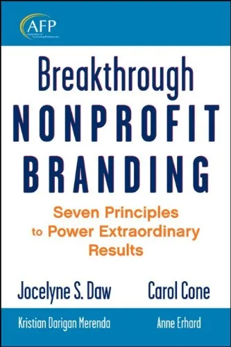Cover of Breakthrough Nonprofit Branding: Seven Principles to Power Extraordinary Results (The AFP Wiley Fund Development Series)