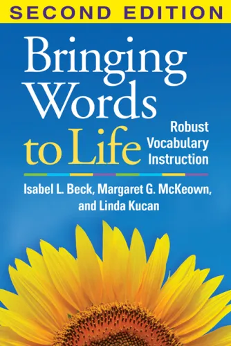 Bringing words to life: robust vocabulary instruction