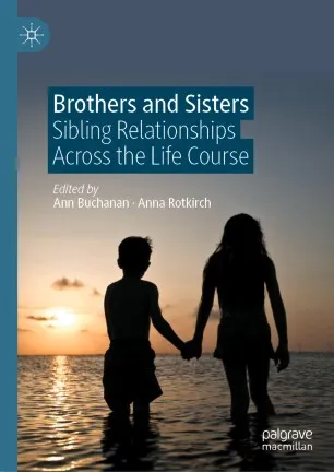 Brothers and Sisters: Sibling Relationships Across the Life Course