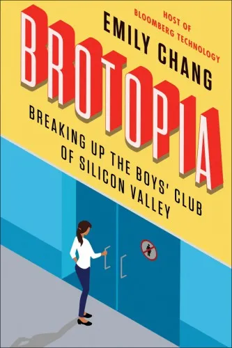 Brotopia: Breaking Up the Boys’ Club of Silicon Valley