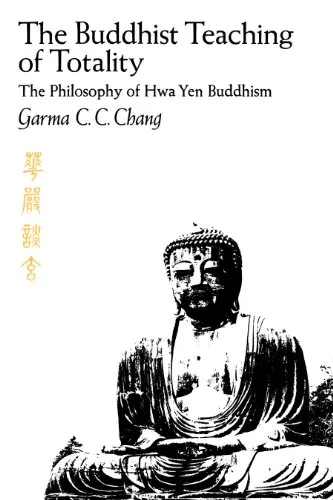 Buddhist Teaching of Totality: The Philosophy of Hwa Yen Buddhism