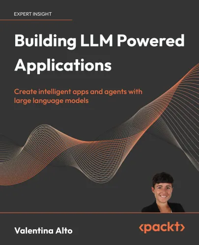 Cover of Building LLM Powered Applications: Create intelligent apps and agents with large language models