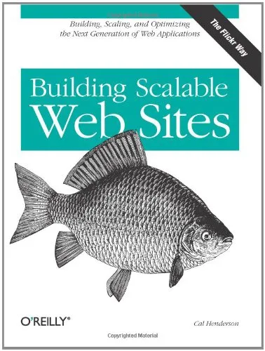 Building Scalable Web Sites: Building, Scaling, and Optimizing the Next Generation of Web Applications