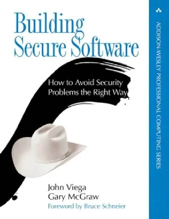 Cover of Building secure software: how to avoid security problems the right way