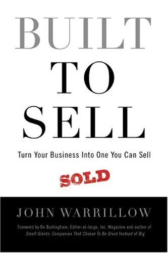 Built to Sell: Turn Your Business Into One You Can Sell