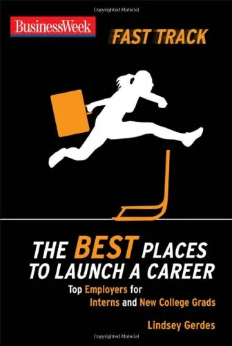 BusinessWeek Fast Track: The Best Places to Launch a Career (Businessweek Fast Track Guides)