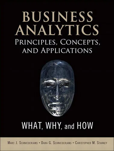 Business Analytics Principles, Concepts, and Applications: What, Why, and How