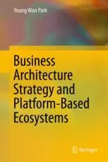 Business Architecture Strategy and Platform-Based Ecosystems