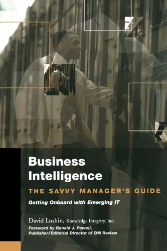 Business Intelligence: The Savvy Manager's Guide