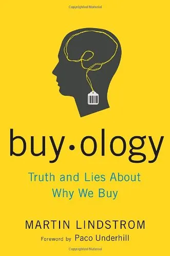 Buyology: Truth and Lies About Why We Buy