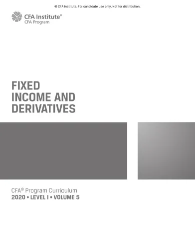 CFA 2020 Level 1 Volume 5 Fixed Income and Derivatives