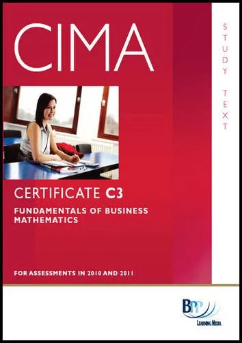 CIMA - C03 Fundamentals of Business Mathematics: Study Text