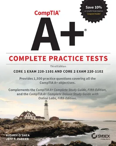 COMPTIA A+ COMPLETE PRACTICE TESTS : core 1 exam 220-1101 and core 2 exam 220-1102.