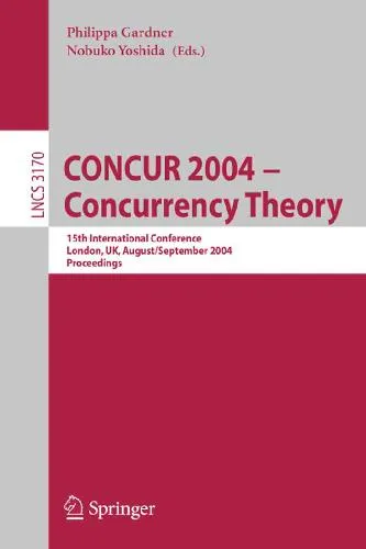 CONCUR 2004 -- Concurrency Theory