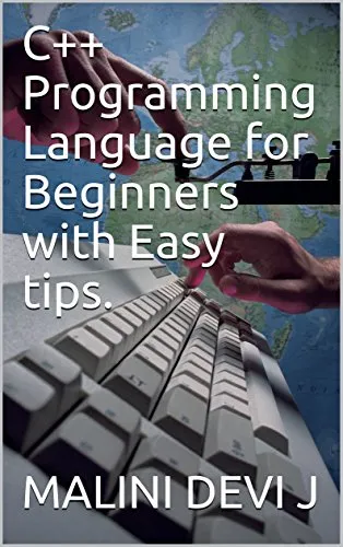 C++ Programming Language for Beginners with Easy tips.