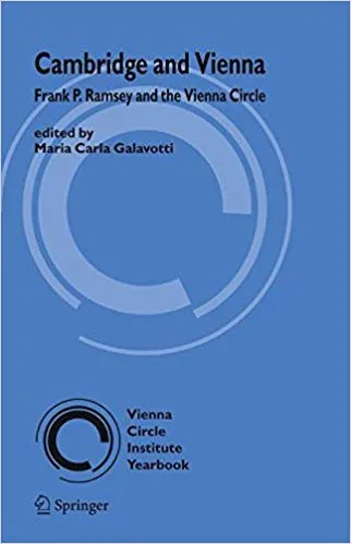 Cambridge and Vienna: Frank P. Ramsey and the Vienna Circle