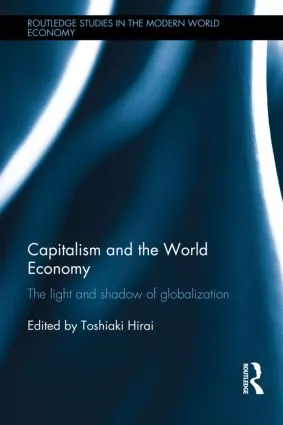 Capitalism and the World Economy: The Light and Shadow of Globalization