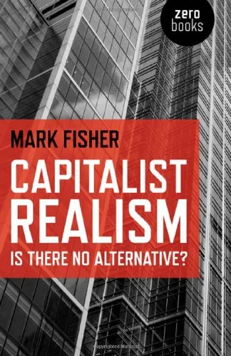 Capitalist Realism: Is There no Alternative?