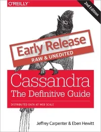 Cassandra: The Definitive Guide, 2nd Edition