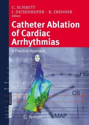 Catheter Ablation of Cardiac Arrhythmias: A Practical Approach