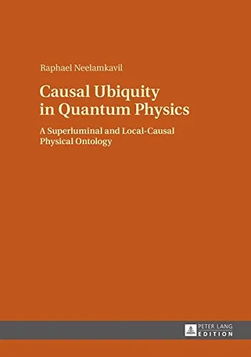 Cover of Causal Ubiquity in Quantum Physics: A Superluminal and Local-Causal Physical Ontology