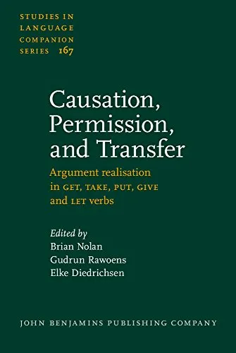 Causation, Permission, and Transfer: Argument realisation in GET, TAKE, PUT, GIVE and LET verbs