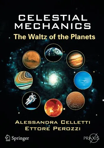 Celestial Mechanics: The Waltz of the Planets