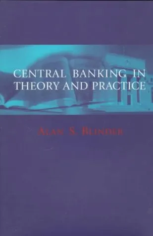 Central Banking in Theory and Practice (Lionel Robbins Lectures)