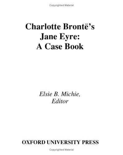 Charlotte Bronte's Jane Eyre: A Casebook (Casebooks in Criticism)